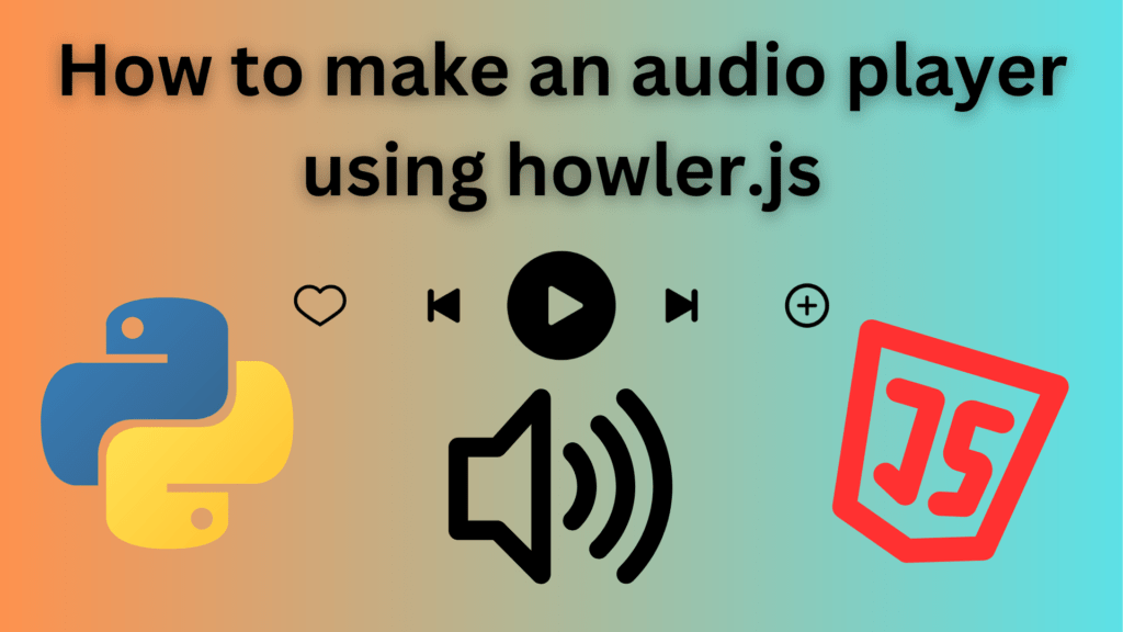 how to build an audio player using howler.js